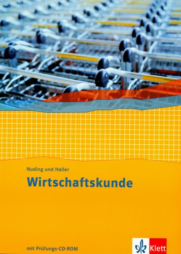 Wirtschaftskunde. Neubearbeitung 2011 / Schülerbuch mit CD-ROM 1.-3. Berufsschuljahr
