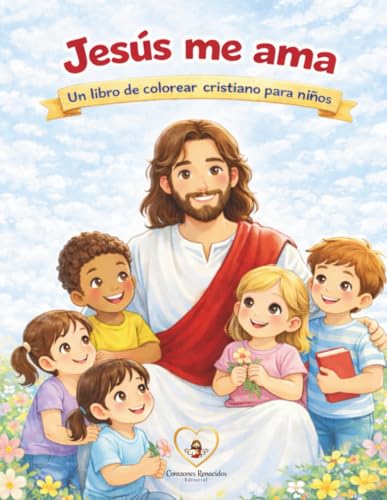 Jesús me ama: Un libro de colorear cristiano para niños