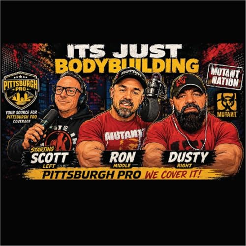 It's Just Bodybuilding 387 Pittsburgh Pro & Hanging with the Chat