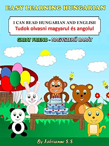 Great Friend-Nagyszerű barát Children's Picture Book (English Hungarian Bilingual Edition) (English Edition)