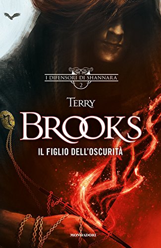 Il figlio dell'oscurità. I difensori di Shannara. Ediz. illustrata: 2 Il figlio dell'oscurità. I difensori di Shannara. Ediz. illustrata: 2