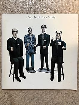 Folk Art of Nova Scotia