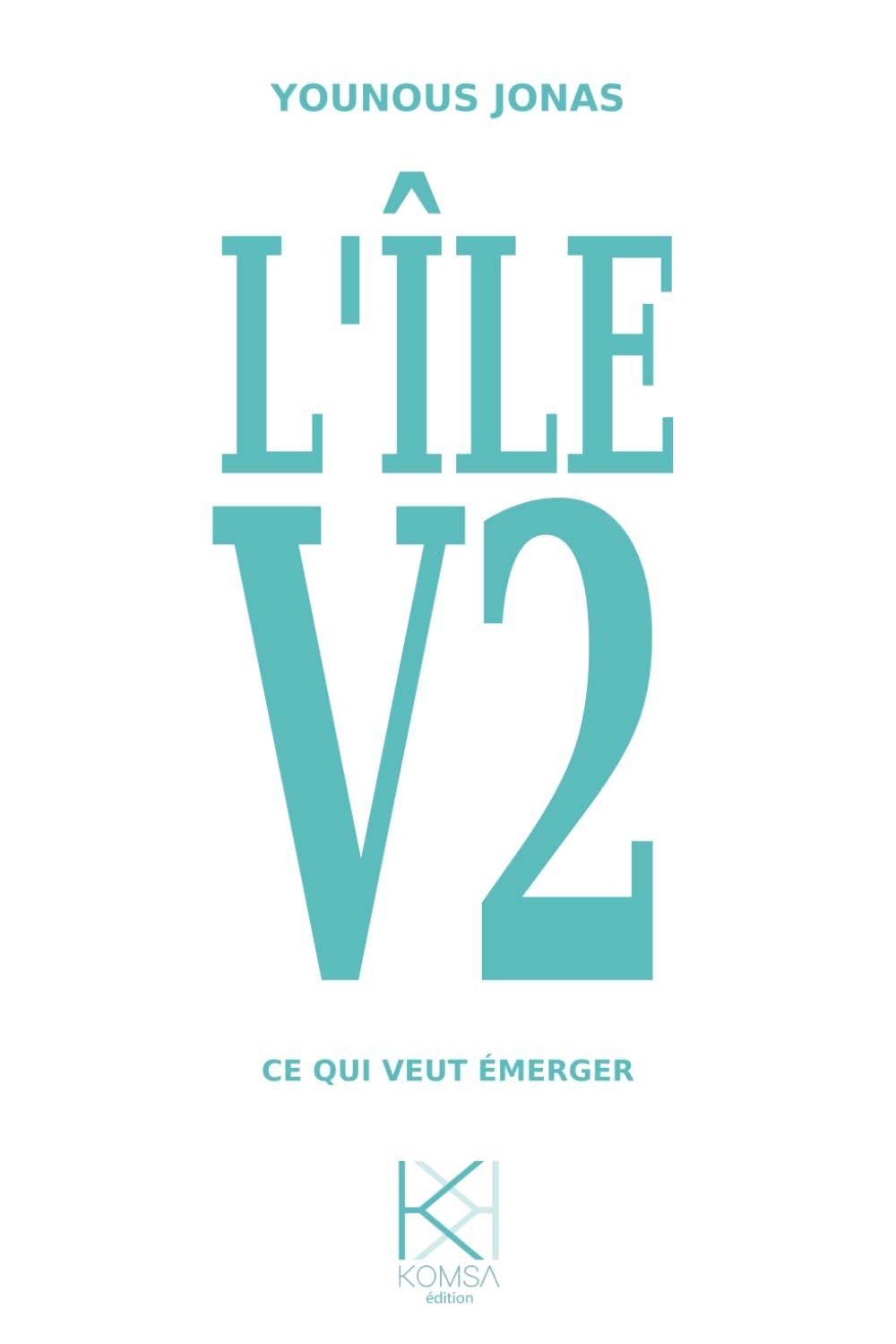 L'île V2: Ce qui veut émerger