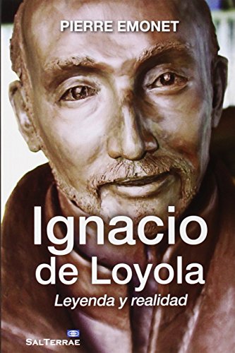 Portada de Ignacio de Loyola. Leyenda y Realidad