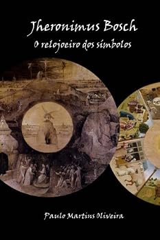Paperback Jheronimus Bosch: O relojoeiro dos símbolos (Portuguese Edition) [Portuguese] Book