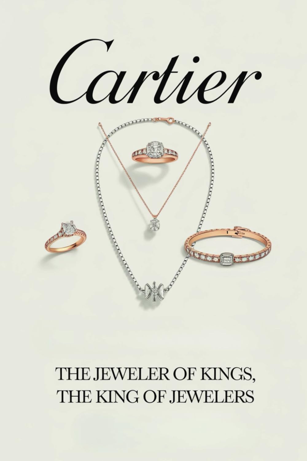 Cartier: The Jeweler of Kings, The King of Jewelers