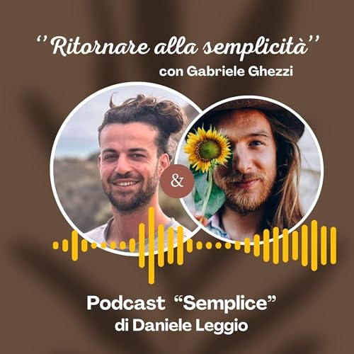 Ritornare alla semplicit&agrave; - con Gabriele Ghezzi (insegnante di meditazione e spiritualit&agrave;) cover art