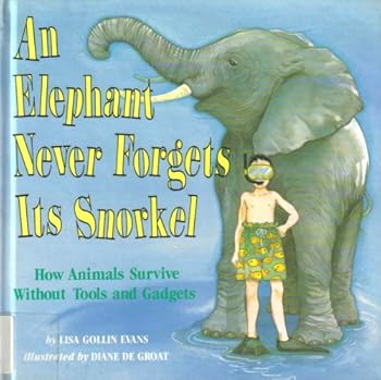Hardcover An Elephant Never Forgets Its Snorkel Book