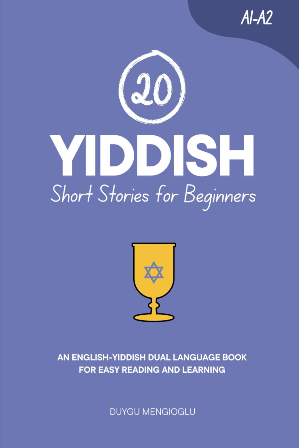 20 Yiddish Short Stories for Beginners: An English-Yiddish Dual-Language Book for Easy Reading and Learning (Learn Yiddish)