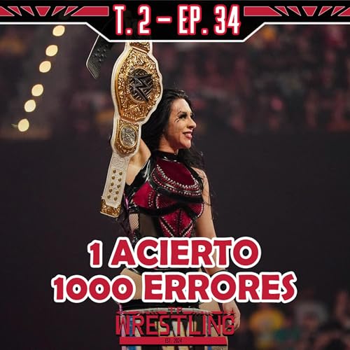 TP WRESTLING T2E34: LA WWE ENSOMBRECE EL TÍTULO DE VAQUER cover art