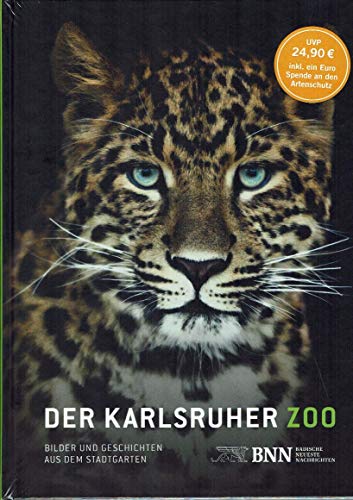 Der KARLSRUHER ZOO: Bilder und Geschichten aus dem Stadtgarten