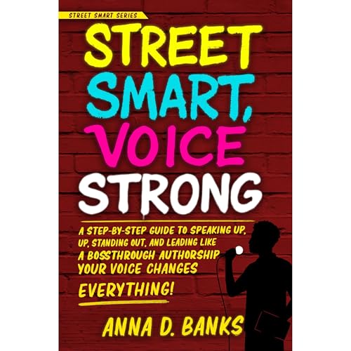 Listen to Street Smart, Voice Strong by Anna D Banks episode artwork