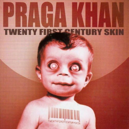 PRAGA KHAN ‐ TWENTY FIRST CENTURY SKIN Amazon.com: Twenty First Century Skin : Praga Khan: Digital