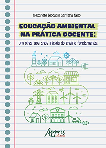 Educação ambiental na prática docente: um olhar aos anos iniciais do ensino fundamental