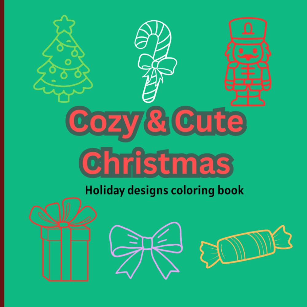 Cozy & Cute Christmas: Holiday designs coloring book