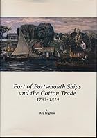 Port Of Portsmouth Ships And The Cotton Trade, 1783-1829 0915819090 Book Cover