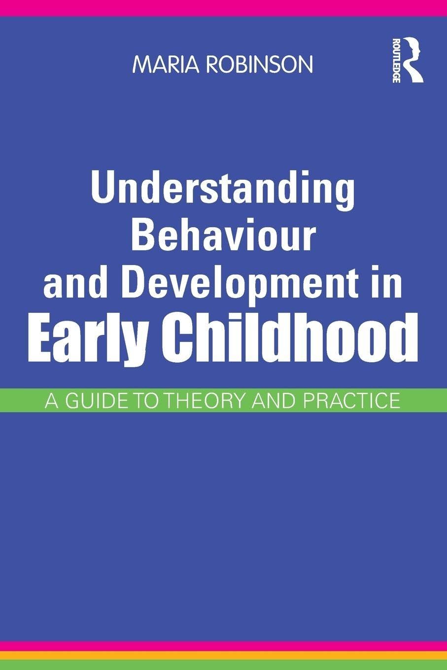 Understanding Behaviour and Development in Early Childhood: A Guide to Theory and Practice