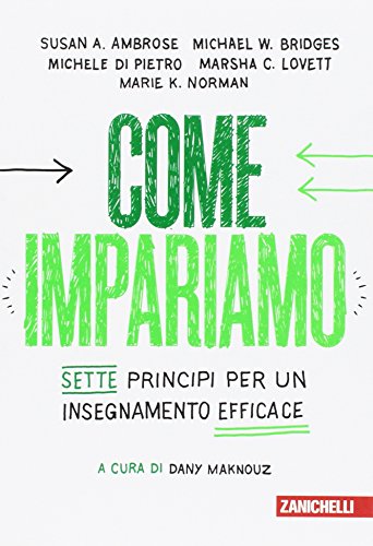 Come impariamo. Sette principi per un insegnamento efficace