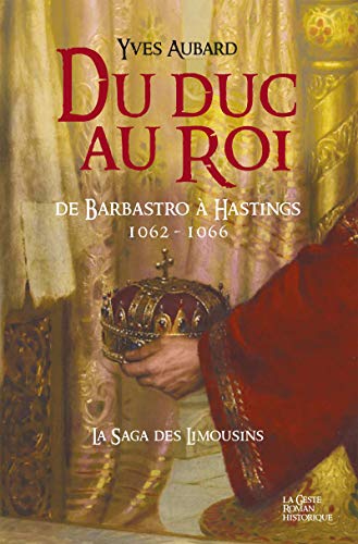 La Saga des Limousins - Tome 12: Du Duc au Roi PDF Ebook En Ligne
