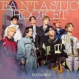 【メーカー特典あり】FANTASTIC ROCKET(CD+Blu-ray Disc)(MV盤)(外付け特典:スマプラフォト) - FANTASTICS from EXILE TRIBE