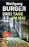 Drei Tage im Mai (Alexander-Gerlach-Reihe 12): Ein Fall für Alexander Gerlach (German Edition)