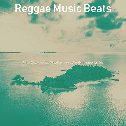 Play Easy West Indian Steel Drums Ambiance for Aruba by Reggae Music Beats on Amazon Music