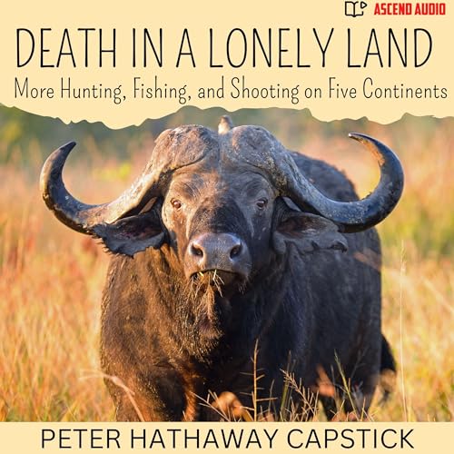 Listen to Death in a Lonely Land by Peter Hathaway Capstick episode artwork
