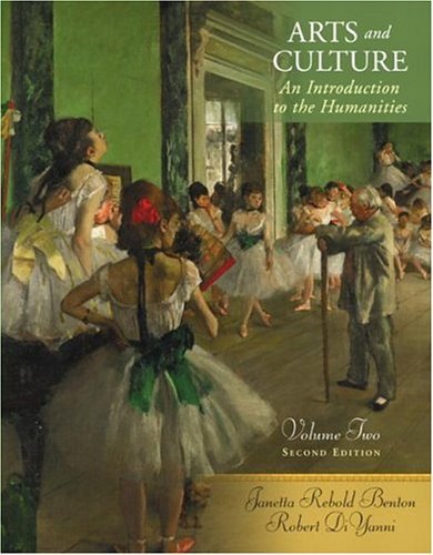 Arts And Culture: An Introduction To The Humanities: Benton, Janetta Rebold, Diyanni, Robert ...