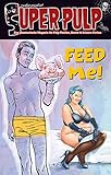  Super-Pulp 06: Feed me!