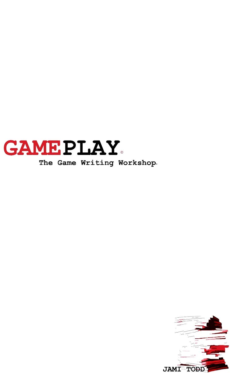 Gameplay: The Game Writing Workshop(TM)