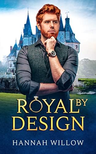 Royal By Design: A Contemporary LGBTQ Romance (The Royal Entanglement Book 1)