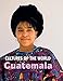 Guatemala (Cultures of the World)