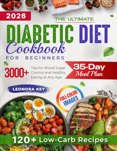 The Ultimate Diabetic Diet Cookbook for Beginners: 35-Day Meal Plan,