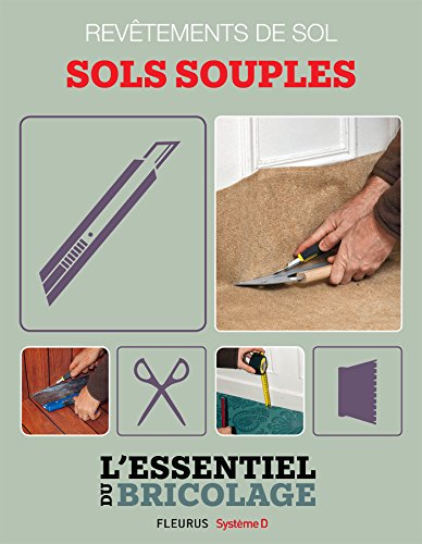 Revêtements intérieurs : revêtements de sol - sols souples (Bricolage)