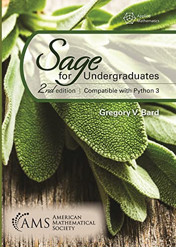 Sage for Undergraduates: Second Edition: Compatible With Python 3 (Miscellaneous Books) view 2