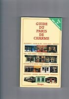 Guide du paris de charme 2869305338 Book Cover