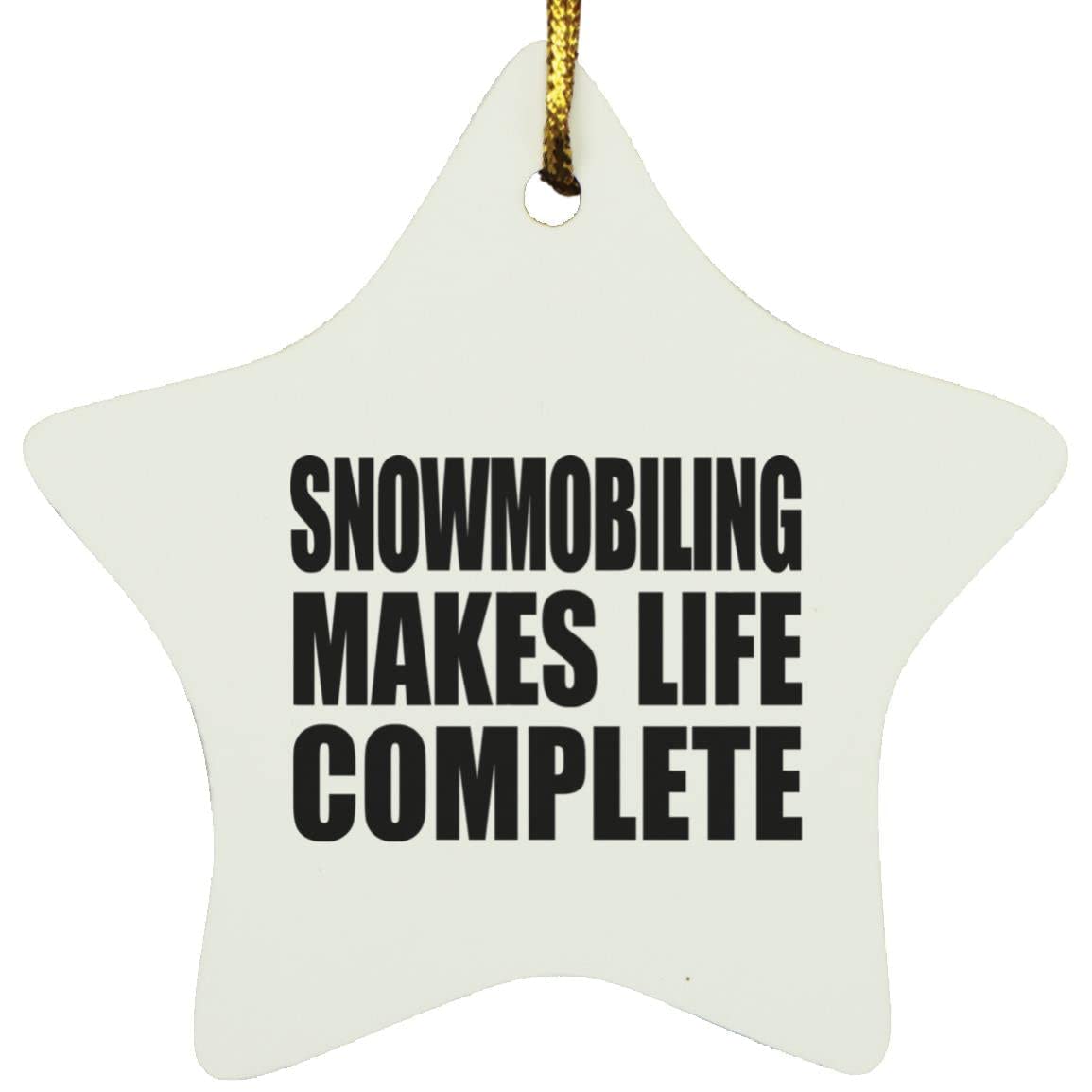 Designsify Snowmobiling Makes Life Complete, Star Ornament Christmas Tree Hanging Santa Decoration, Gifts for Birthday Anniversary Christmas Xmas Fathers Mothers Day