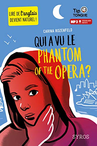  Qui a vu le Phantom of the Opera ? - collection Tip Tongue - A1 découverte - dès 10 ans livre En ligne
