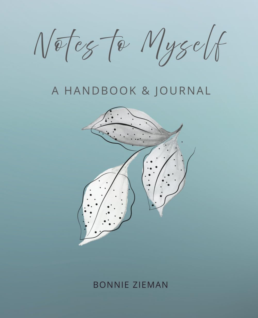 Notes to Myself: A Handbook & Journal for Jehovah's Witnesses Navigating Doubts, Questions, and Next Steps