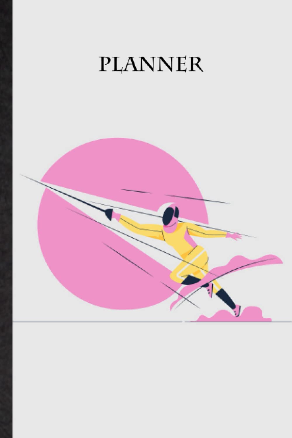 Planner. Undated Monthly And Weekly Planner Book. Better Work-Life Balance For Fencing Enthusiast And Coach. Improvement Of Time Management & Personal ... Motivation. Epee Or Sabre Fencer Design