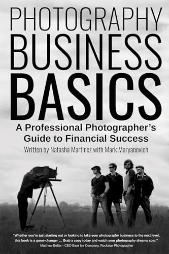 Photography Business Basics: A Professional...