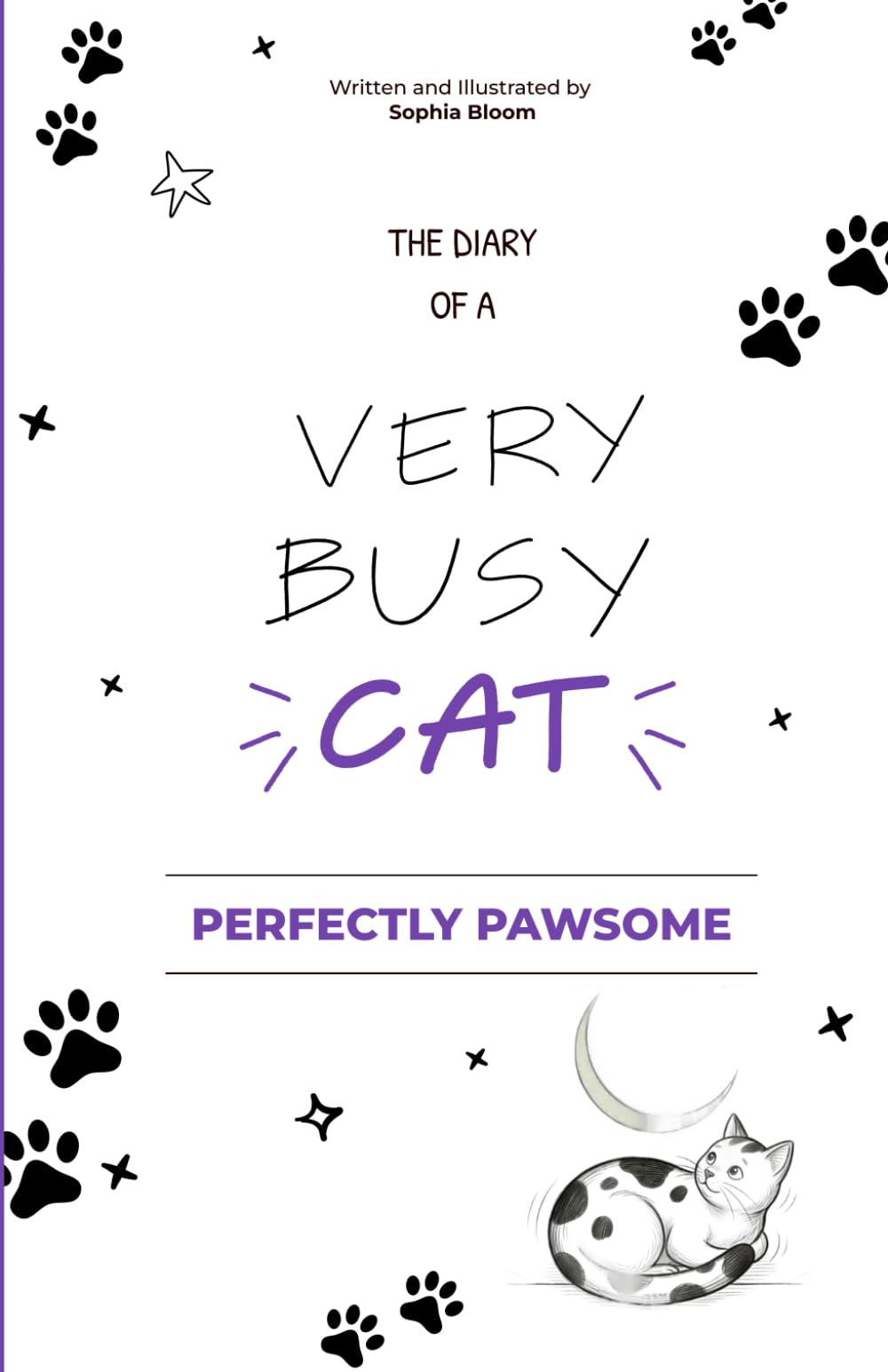 Perfectly Pawsome: The Diary of a Very Busy Cat