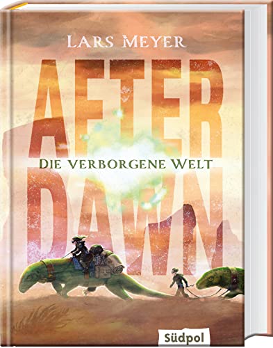 After Dawn – Die verborgene Welt: Jugendbuch Dystopie ab 12 Jahre mit atemberaubend spannender Story (Band 1)