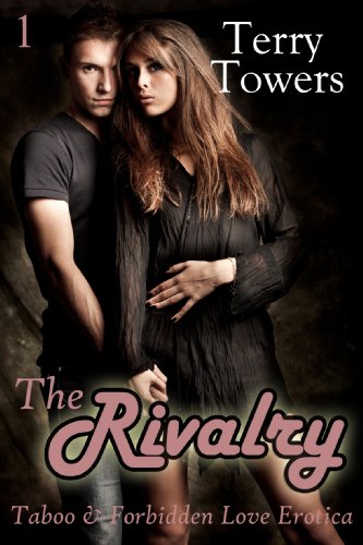 The Rivalry (Taboo & Forbidden Love Erotica)