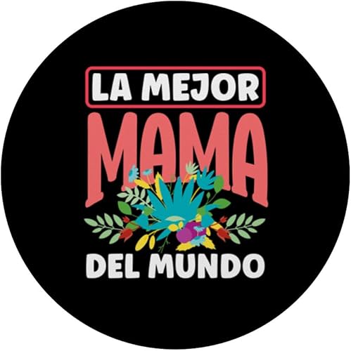 Miniatura 3 de La Mejor Mama Del Mundo Mother's Day PopSockets Standard PopGrip