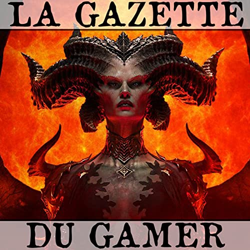 『LA GAZETTE DU GAMER - épisode 004 - Meta Quest, Final Fantasy 16, Diablo 4』のカバーアート