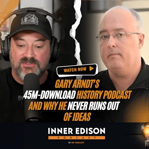 How Gary Arndt Built a 45-Million Download History Podcast—And Why He Never Runs Out of Ideas
