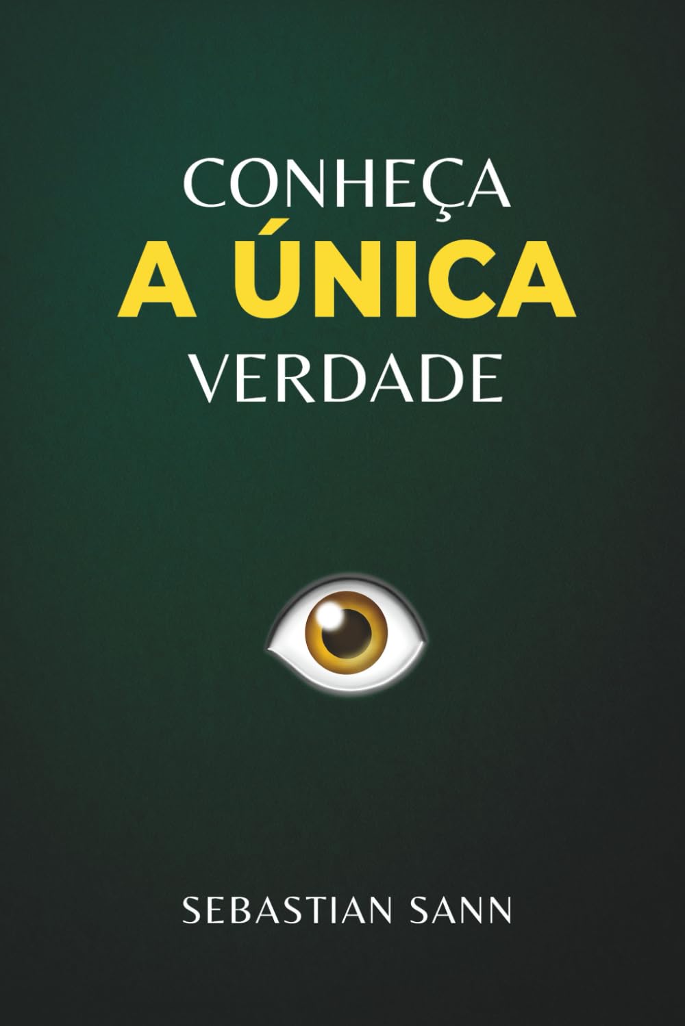 CONHEÇA A ÚNICA VERDADE