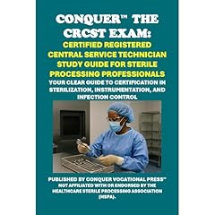Conquer the CRCST Exam: Certified Registered Central Service Technician Study Guide for Sterile Processing Professionals Audiolibro Por Philip Martin McCaulay arte de portada