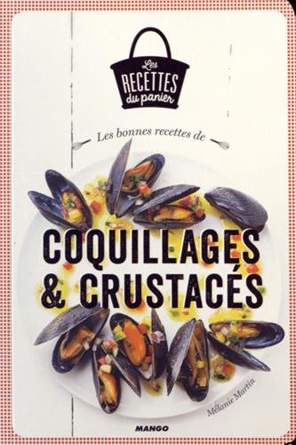 Télécharger Les bonnes recettes de coquillages & crustacés Francais PDF